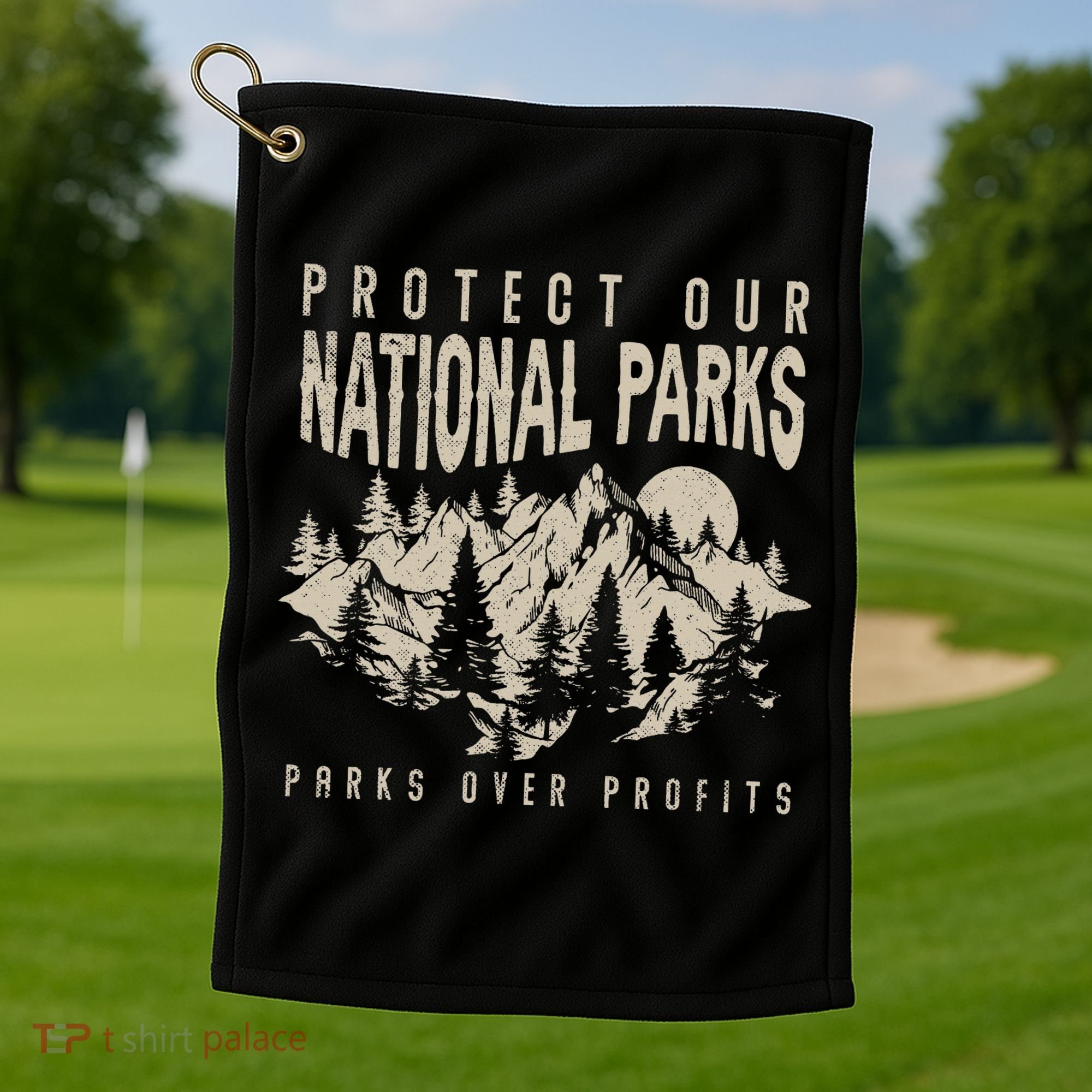 Protect Our National Parks Parks Over Profits Golf Towel