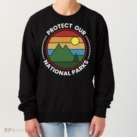 Protect Our National Parks Gift Nature Lover National Parks Gift Women's Sweatshirt thumb 0