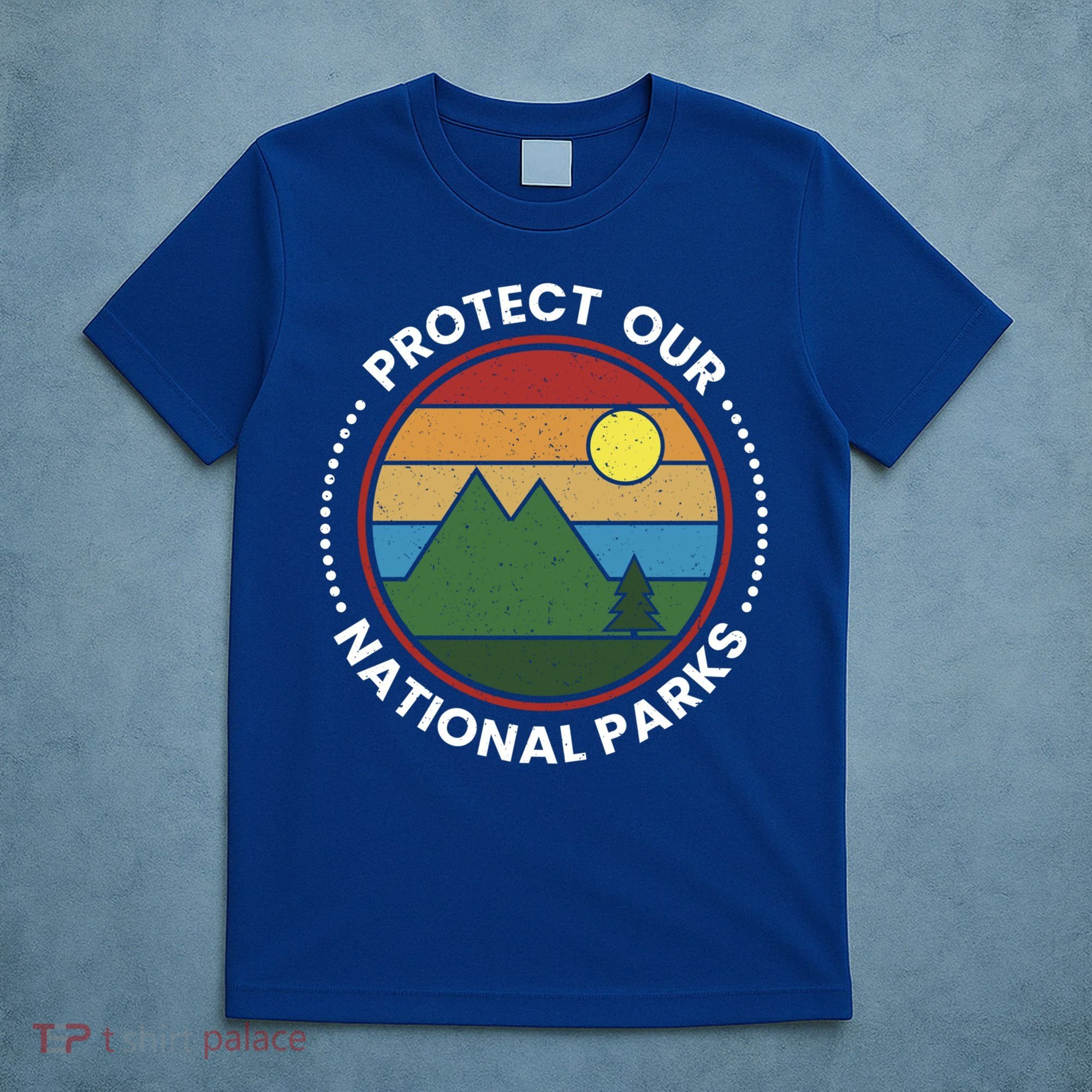 Protect Our National Parks Gift Nature Lover National Parks Gift T-Shirt