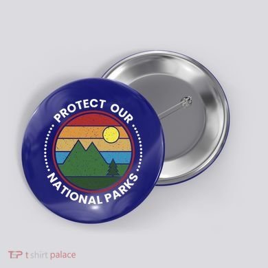 Protect Our National Parks Gift Nature Lover National Parks Gift Button