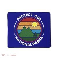 Protect Our National Parks Gift Nature Lover National Parks Gift Mousepad thumb 0