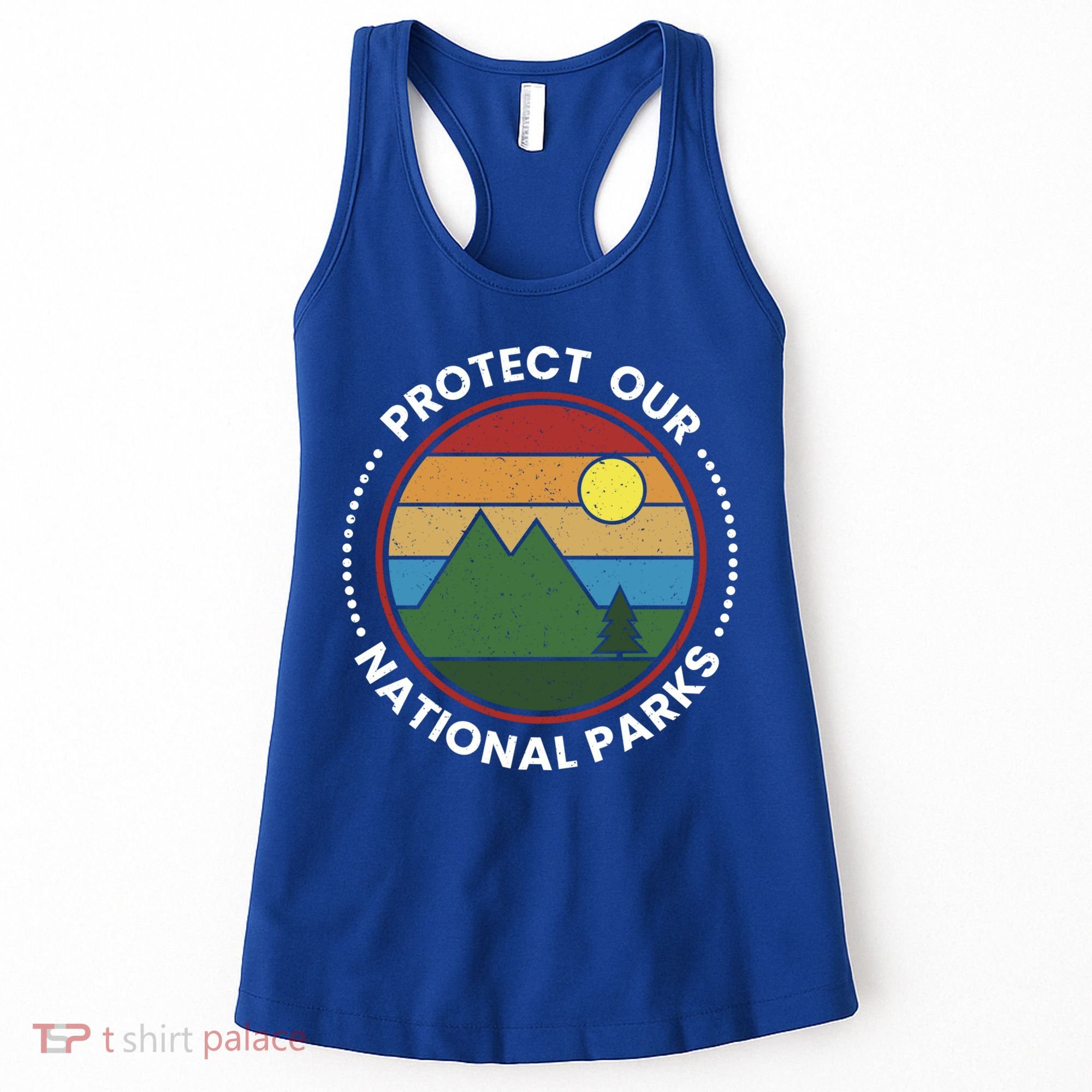 Protect Our National Parks Gift Nature Lover National Parks Gift Women's Tank Top