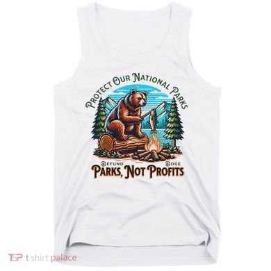 Protect Our National Parks Defund Doge Parks Not Profits Tank Top