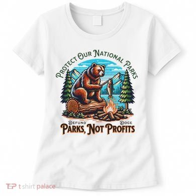 Protect Our National Parks Defund Doge Parks Not Profits Women's T-Shirt