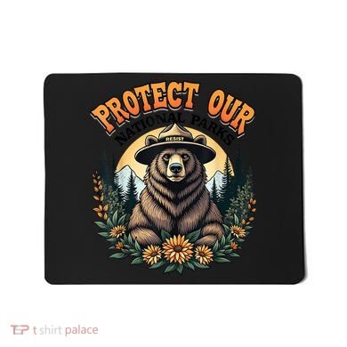 Protect Our National Parks Resist ALT US Bear Mousepad