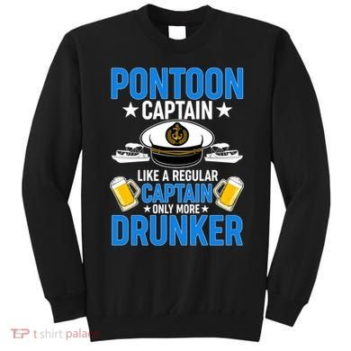 Pontoon Captain Like A Regular Captain Only More Drunker Beer Sweatshirt