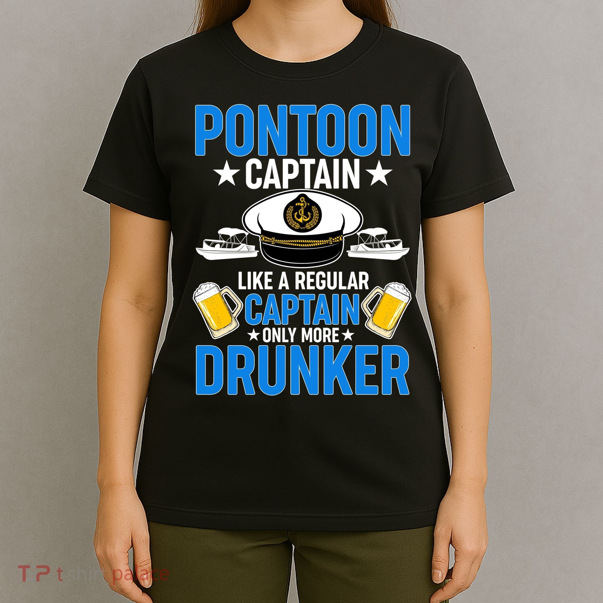 Pontoon Captain Like A Regular Captain Only More Drunker Beer T-Shirt