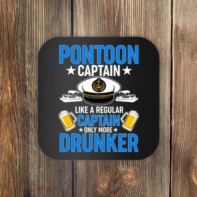 Pontoon Captain Like A Regular Captain Only More Drunker Beer Coaster