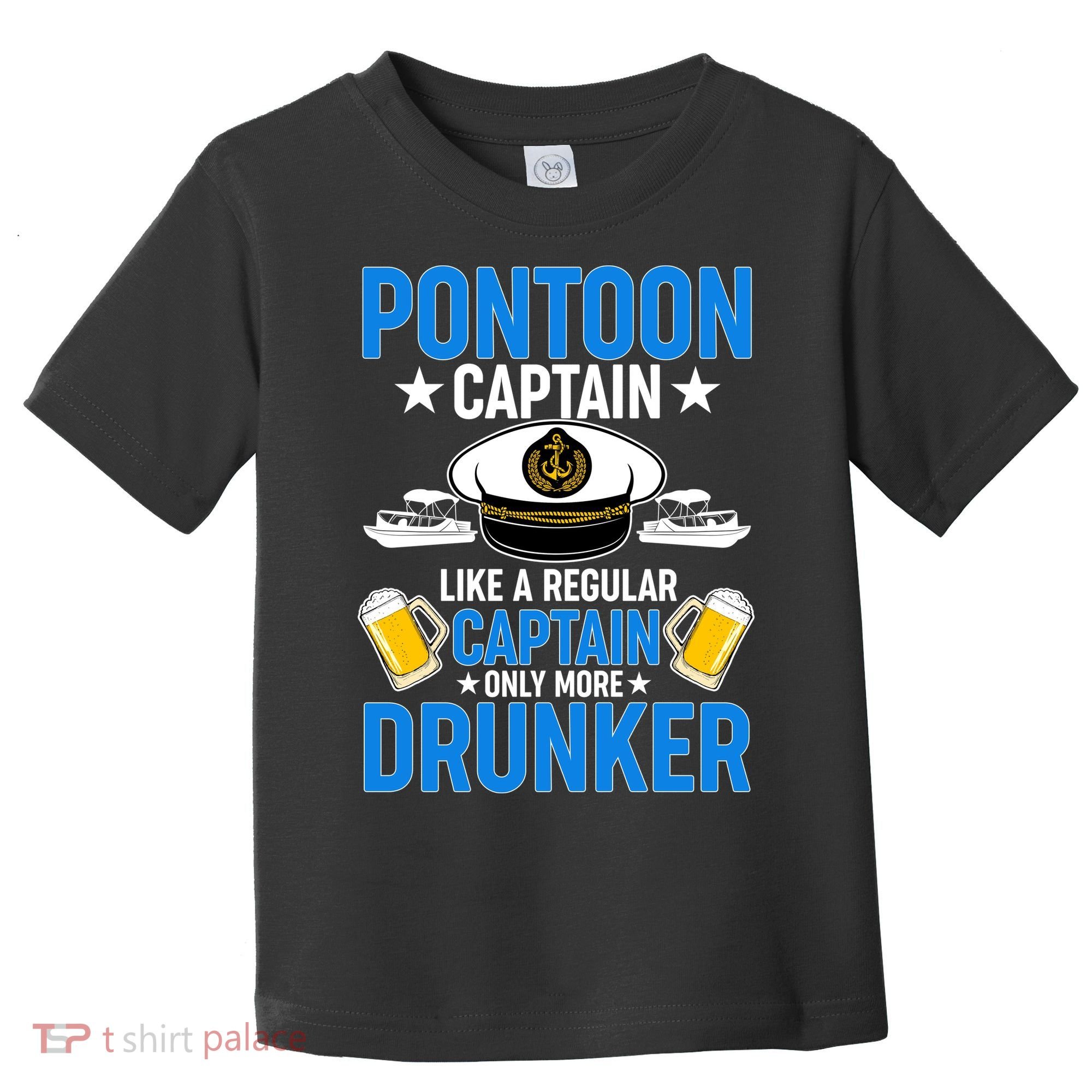 Pontoon Captain Like A Regular Captain Only More Drunker Beer Toddler T-Shirt