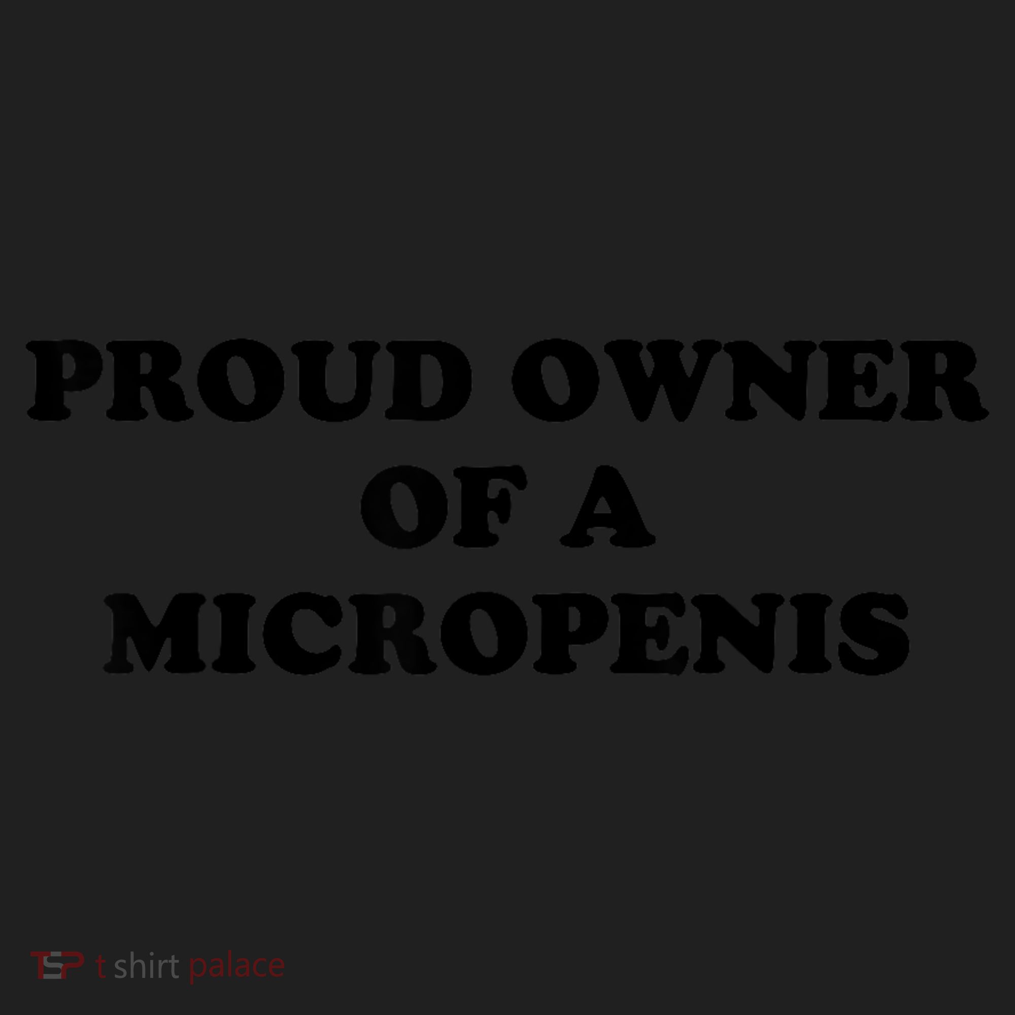 Proud Owner Of A Micropenis Funny Meme Women's Sweatshirt