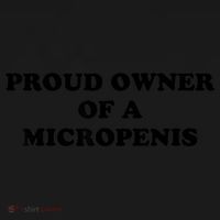 Proud Owner Of A Micropenis Funny Meme Polo thumb 3