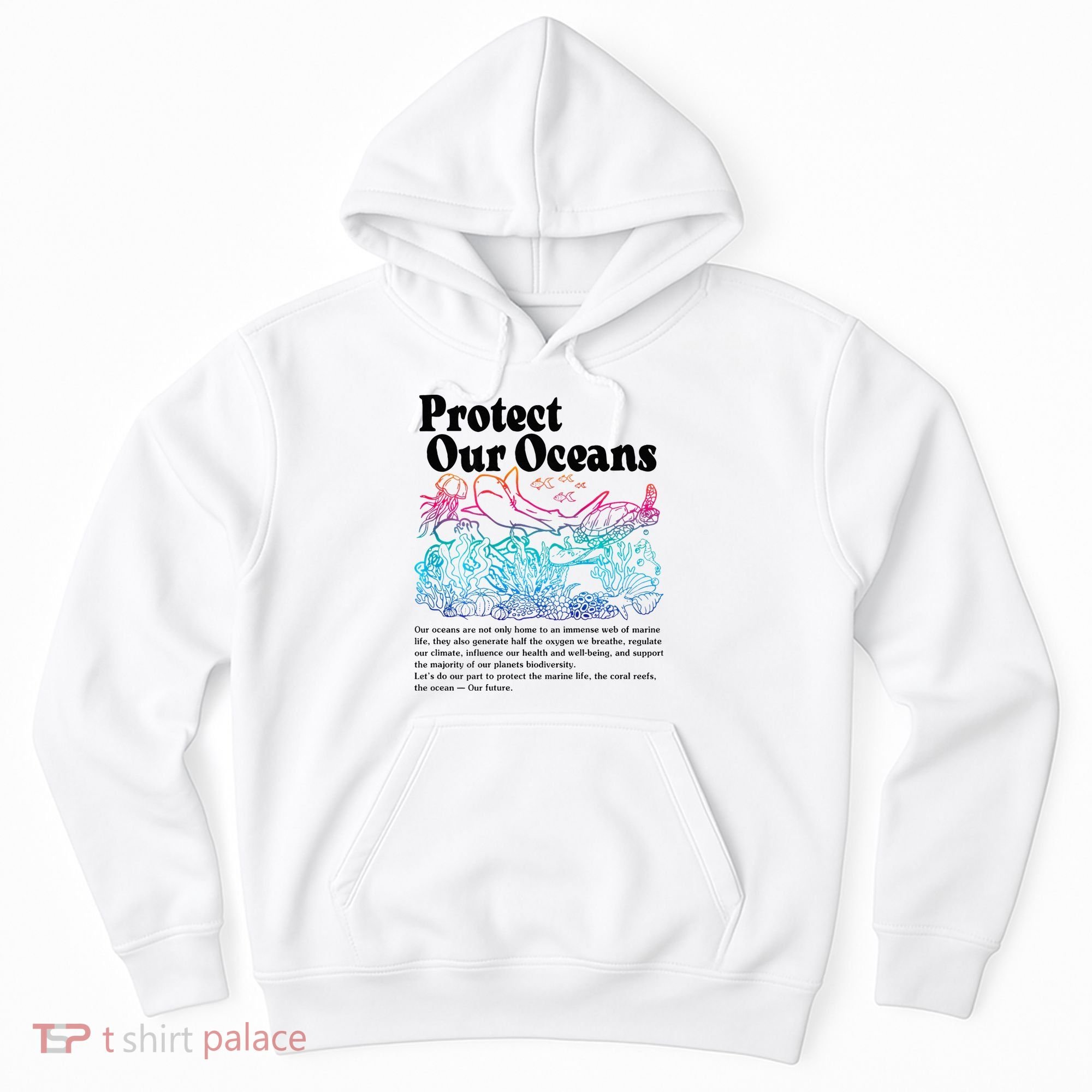 Protect Our Oceans Save Earth World Ocean Day 2024 On Back Hoodie