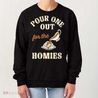 Pour One Out For The Homies Women's Sweatshirt thumb 0