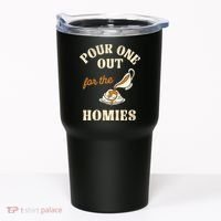 Pour One Out For The Homies Tumbler thumb 0