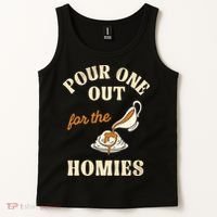 Pour One Out For The Homies Tank Top thumb 2
