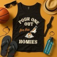 Pour One Out For The Homies Tank Top thumb 4