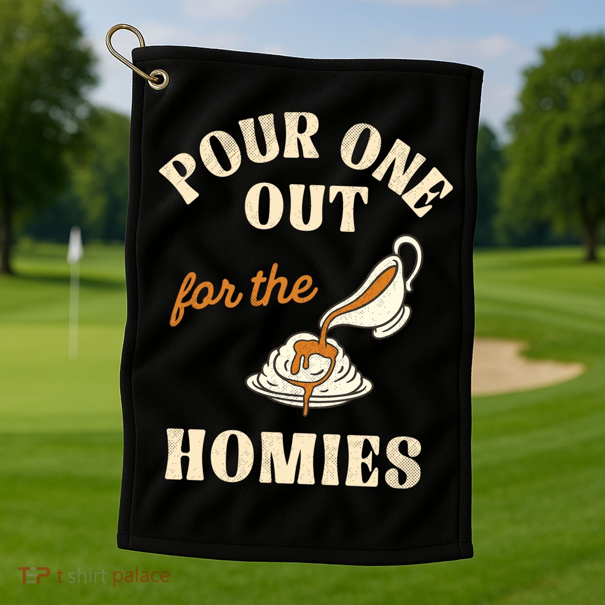 Pour One Out For The Homies Golf Towel