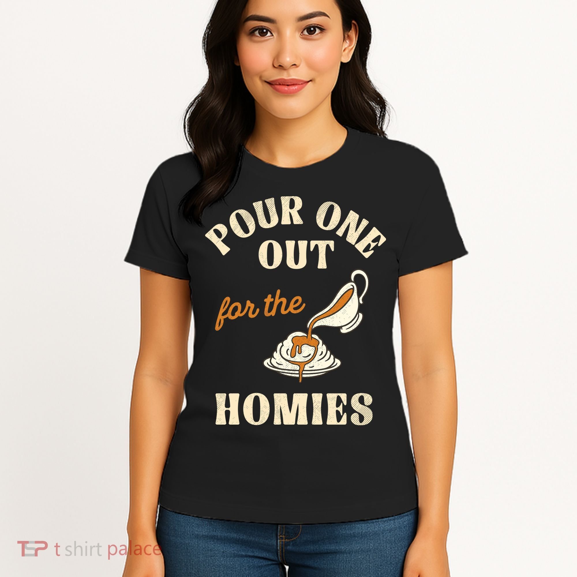 Pour One Out For The Homies Women's T-Shirt