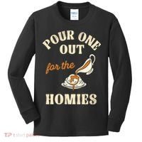 Pour One Out For The Homies Kids Long Sleeve Shirt thumb 0