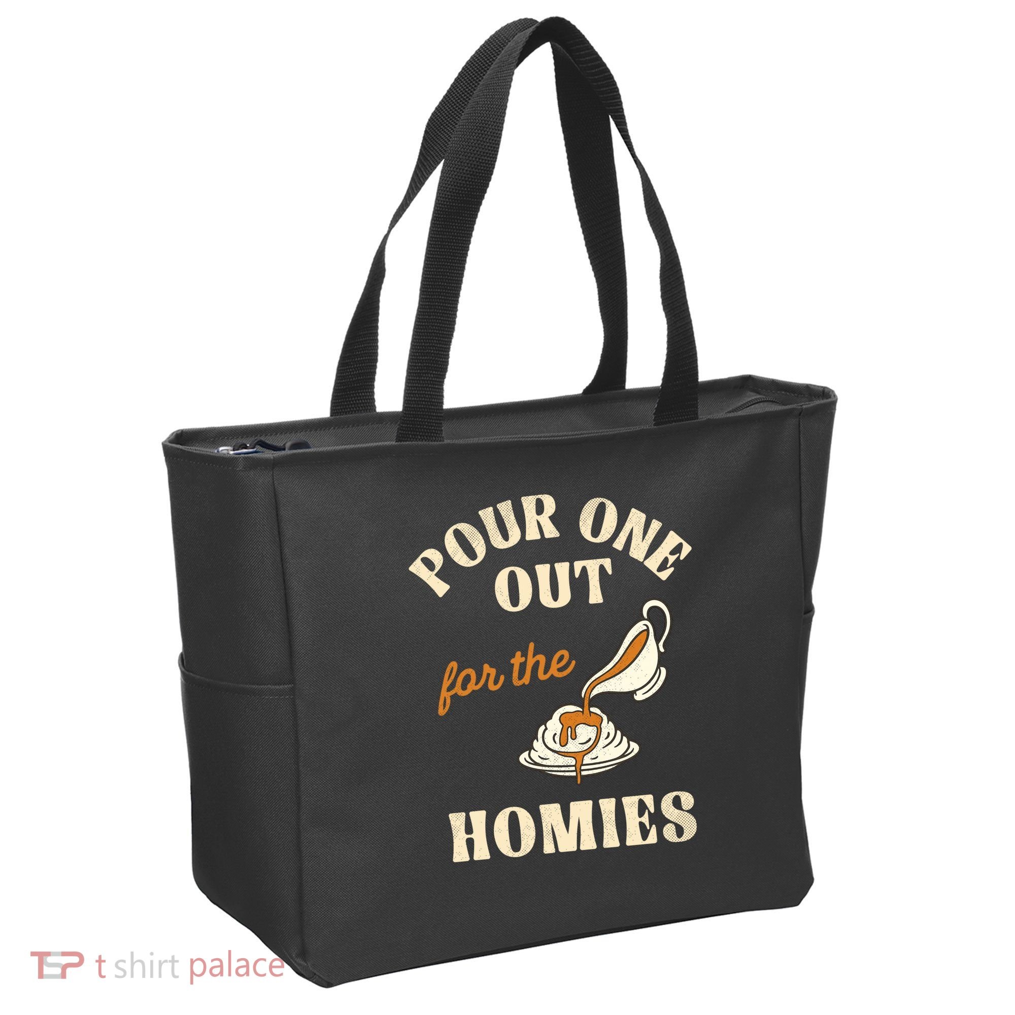 Pour One Out For The Homies Tote Bag