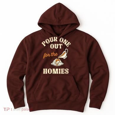 Pour One Out For The Homies Hoodie