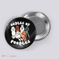 Poodle Oodles Of Poodles Poodle Lover Button thumb 0