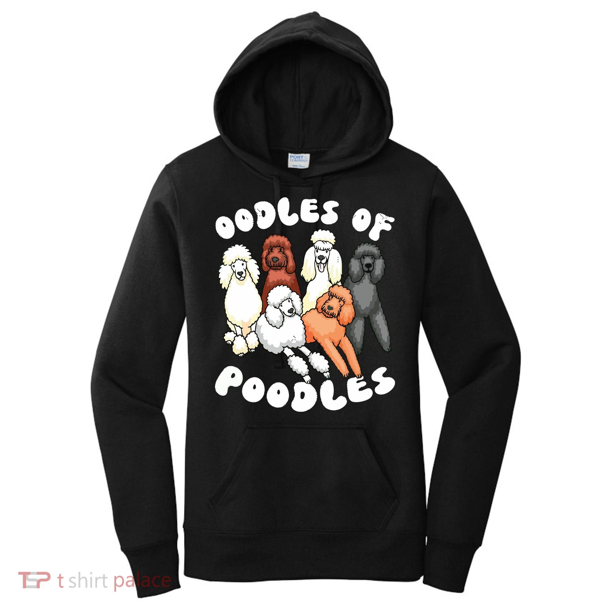 Poodle Oodles Of Poodles Poodle Lover Women's Hoodie