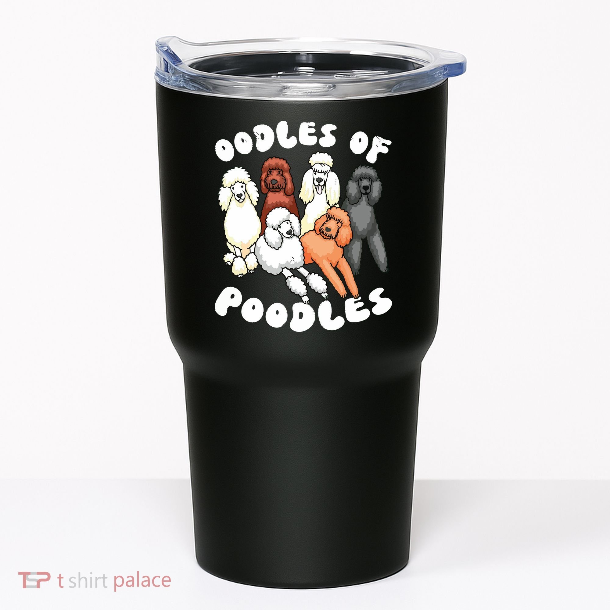 Poodle Oodles Of Poodles Poodle Lover Tumbler