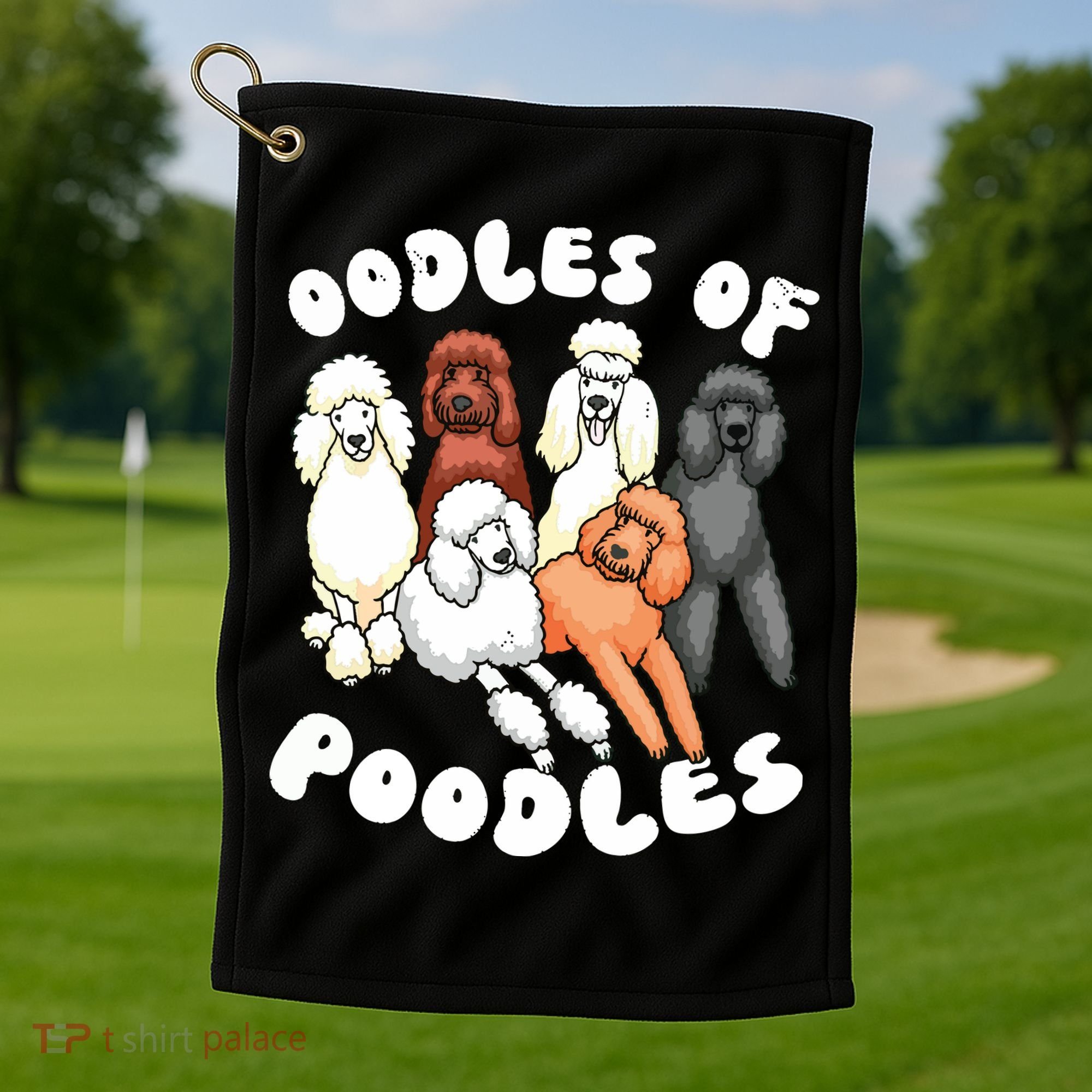 Poodle Oodles Of Poodles Poodle Lover Golf Towel