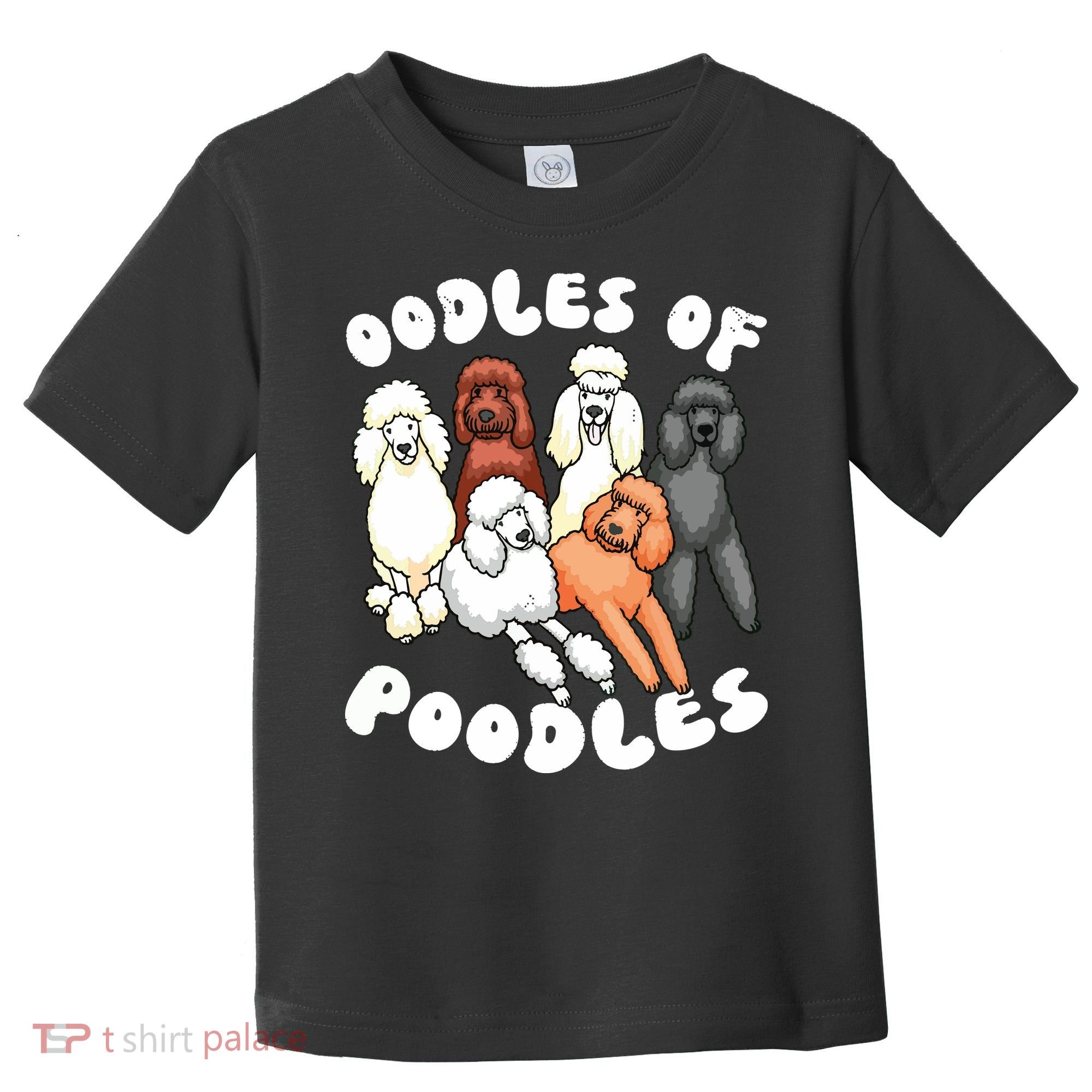 Poodle Oodles Of Poodles Poodle Lover Toddler T-Shirt