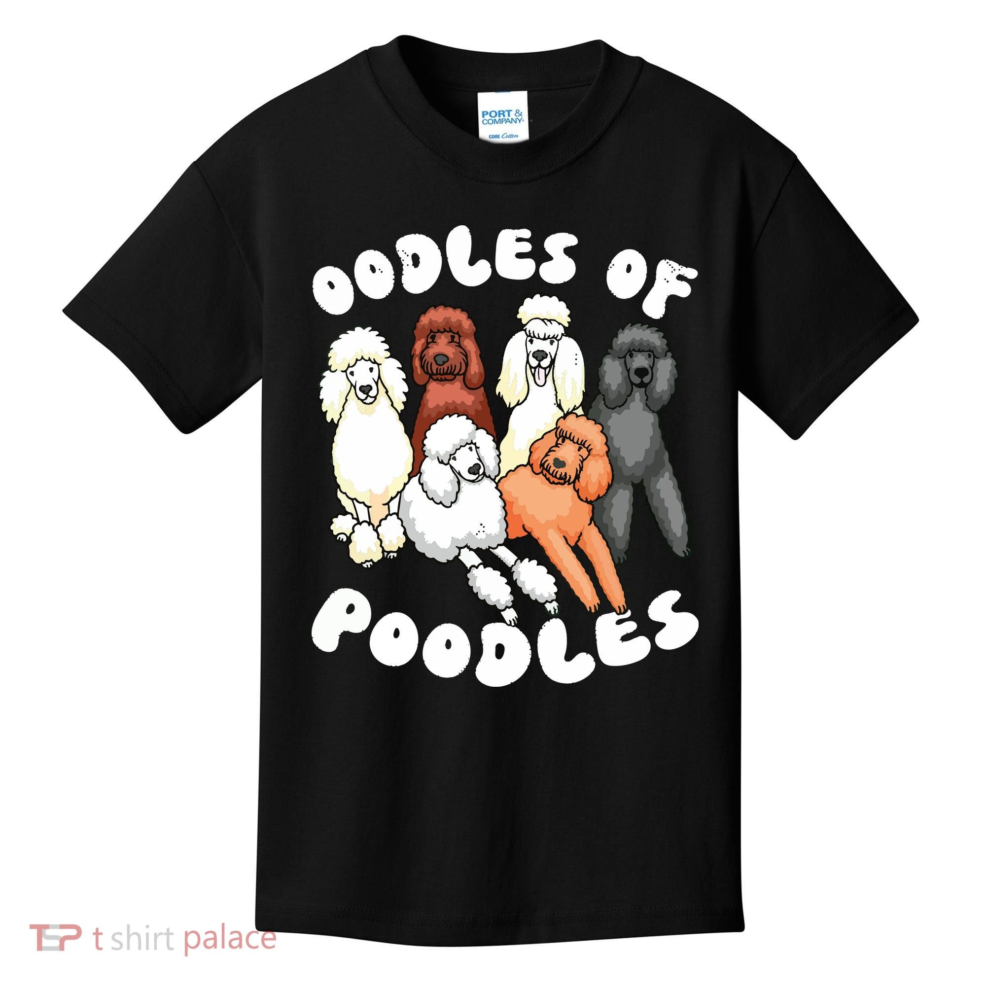 Poodle Oodles Of Poodles Poodle Lover Kids T-Shirt