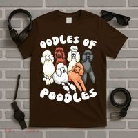 Poodle Oodles Of Poodles Poodle Lover T-Shirt thumb 5