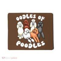 Poodle Oodles Of Poodles Poodle Lover Mousepad thumb 0