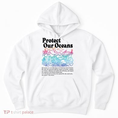 Protect Our Oceans Save Earth World Ocean Day Hoodie