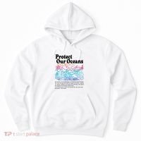 Protect Our Oceans Save Earth World Ocean Day Hoodie thumb 0