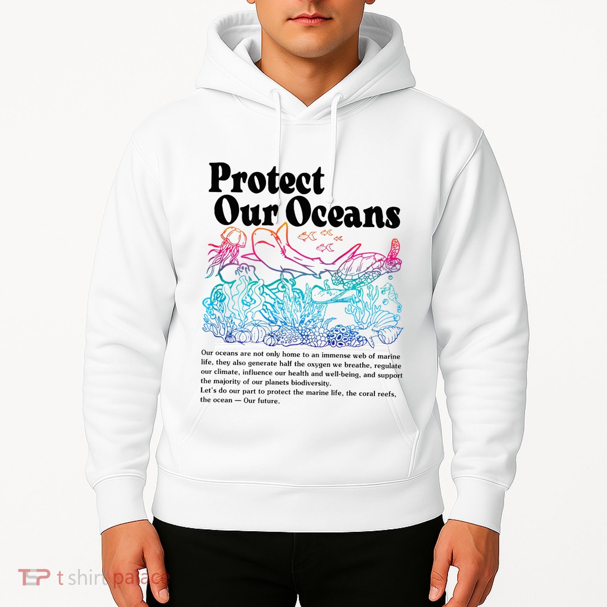 Protect Our Oceans Save Earth World Ocean Day Hoodie