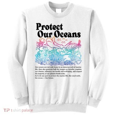 Protect Our Oceans Save Earth World Ocean Day Sweatshirt