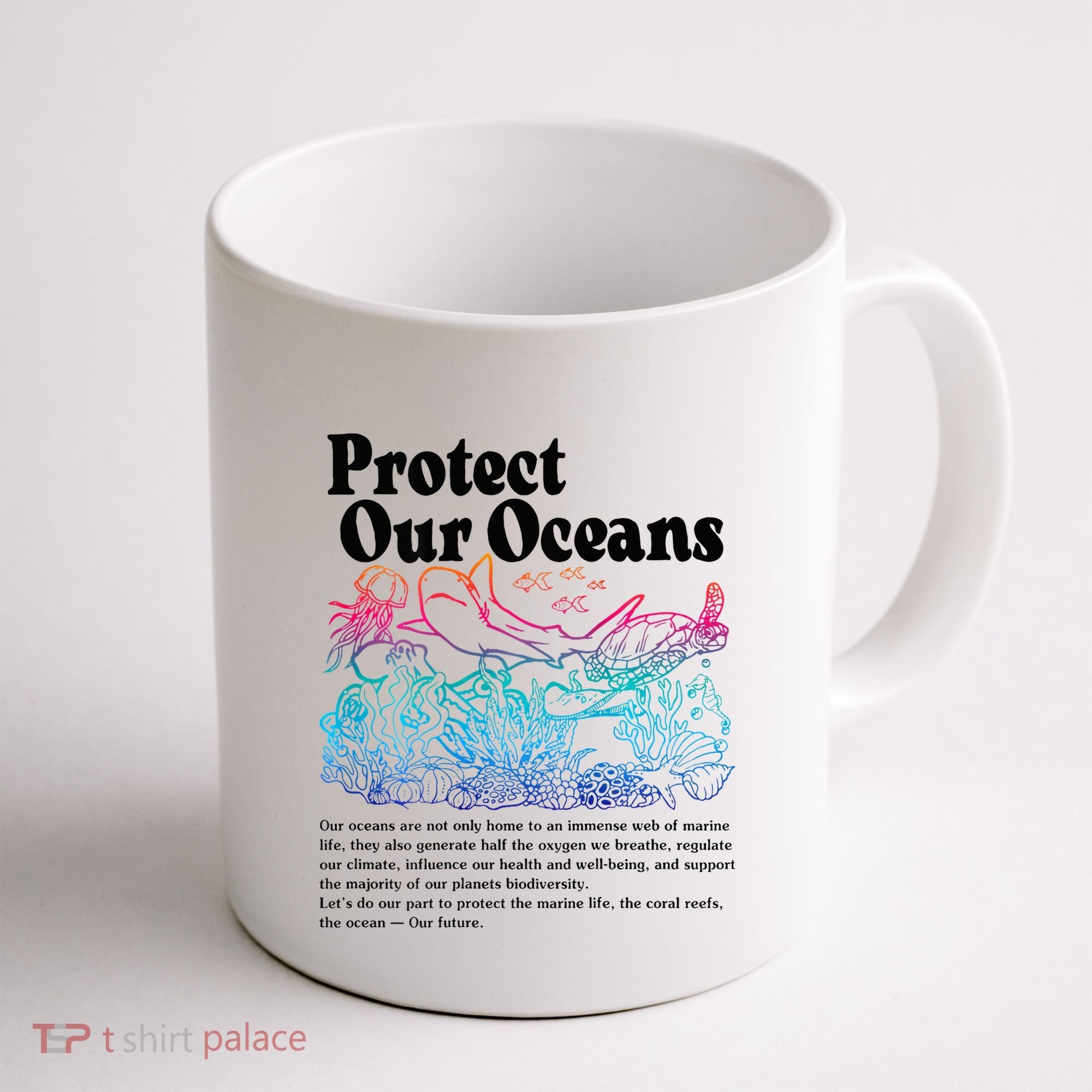 Protect Our Oceans Save Earth World Ocean Day Coffee Mug