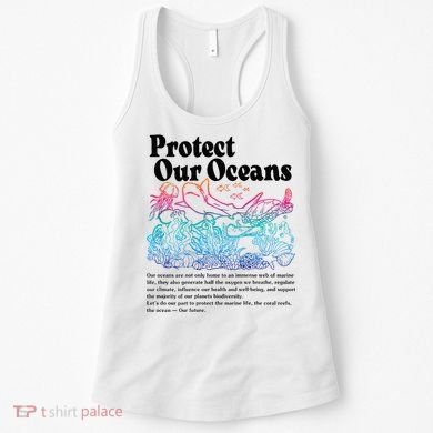 Protect Our Oceans Save Earth World Ocean Day Women's Tank Top