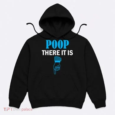 Poop There It Is Hoodie
