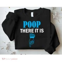 Poop There It Is Sweatshirt thumb 2