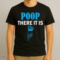 Poop There It Is T-Shirt thumb 3
