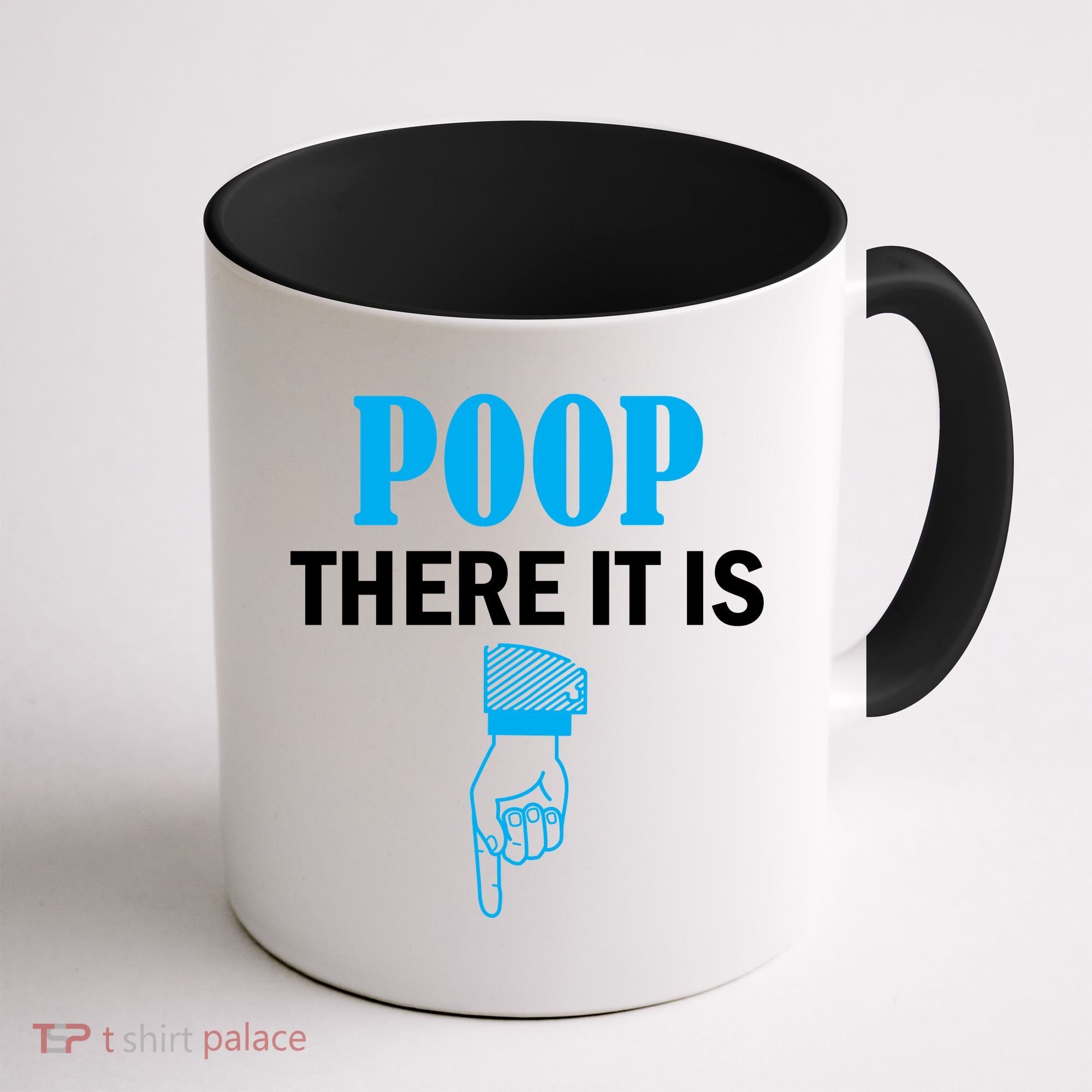 Poop There It Is Coffee Mug