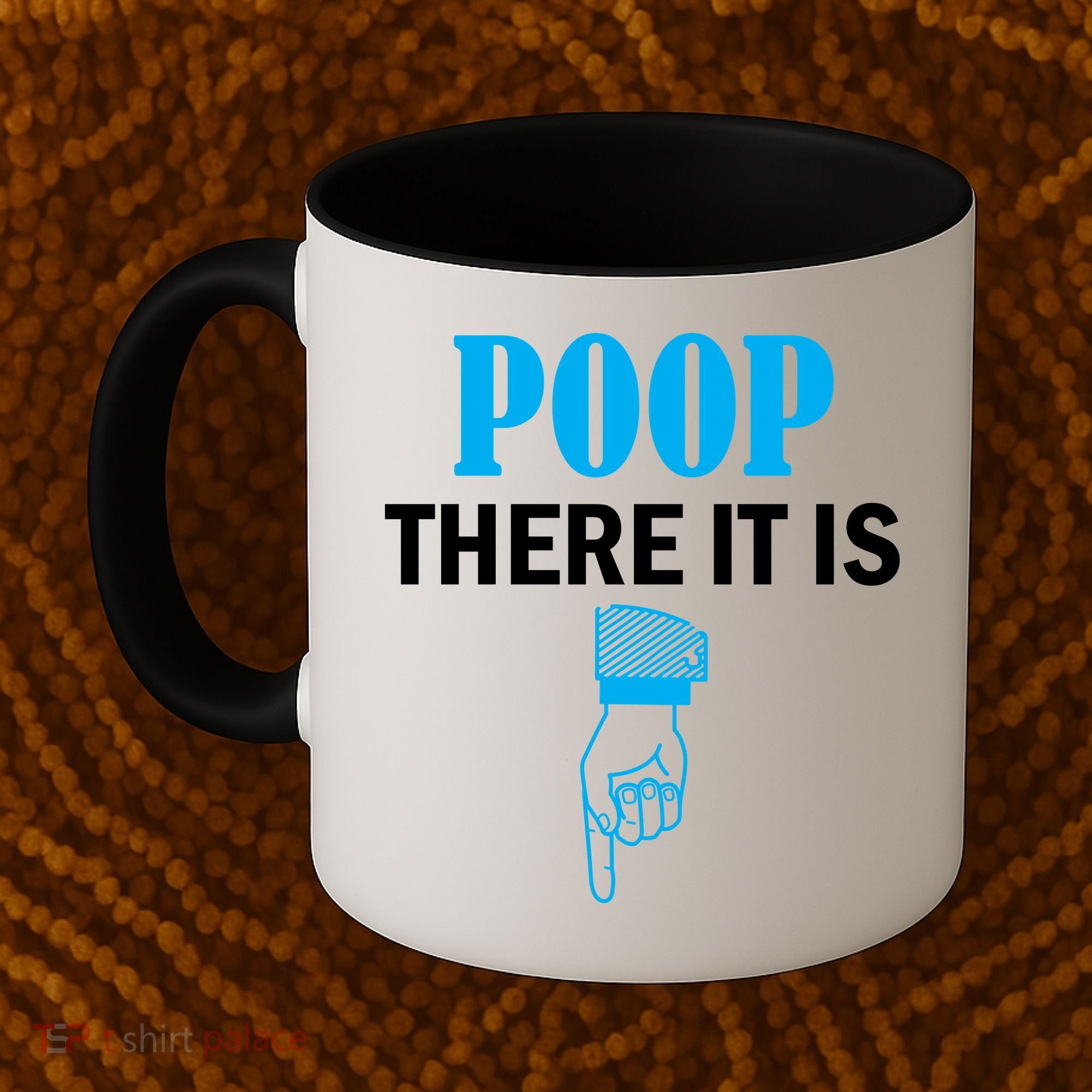 Poop There It Is Coffee Mug