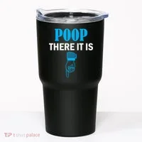Poop There It Is Tumbler thumb 0