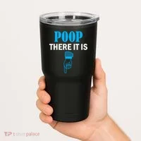Poop There It Is Tumbler thumb 2