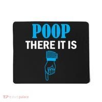 Poop There It Is Mousepad thumb 0