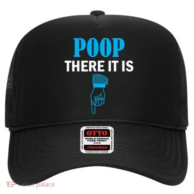 Poop There It Is Hat