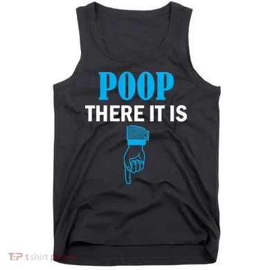 Poop There It Is Tank Top