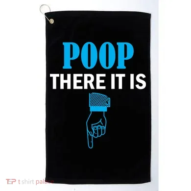 Poop There It Is Golf Towel